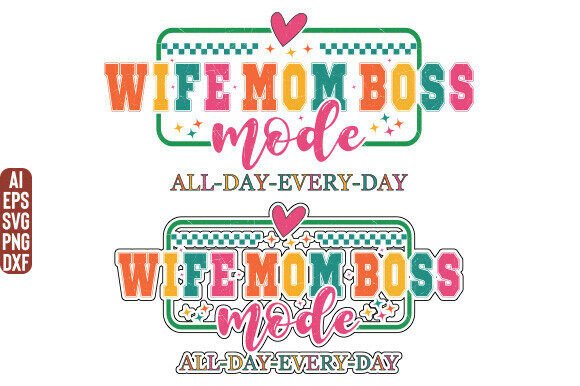 Mom Wife Boss SVG PNG, All Day Every Day: Elevating Your Creative Projects with a Modern Digital Design