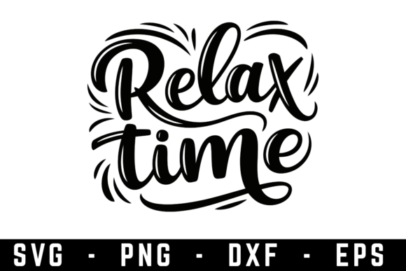 Relax Time SVG: Your Go-To Cut File for DIY Projects