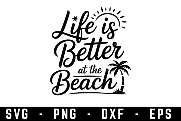 Strategic Branding with the Life is Better at the Beach Svg